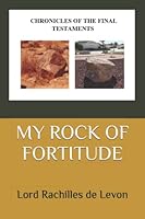 MY ROCK OF FORTITUDE 1796771112 Book Cover