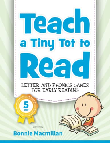 Teach a Tiny Tot to Read: Letter and Phonics Games for Early Reading