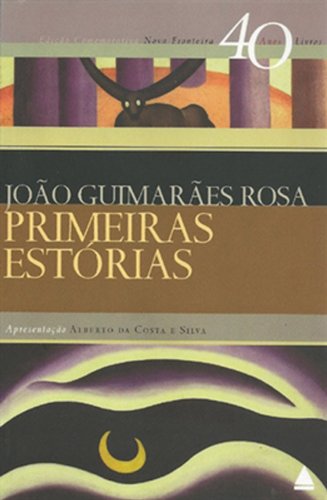 Primeiras Estórias - Coleção 40 Anos, 40 Livros... [Portuguese_brazilian] 8520917984 Book Cover