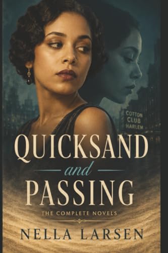 Quicksand and Passing: Two Harlem Renaissance N... 1627556184 Book Cover