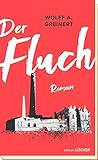 Der Fluch: Roman - Wolff A. Greinert