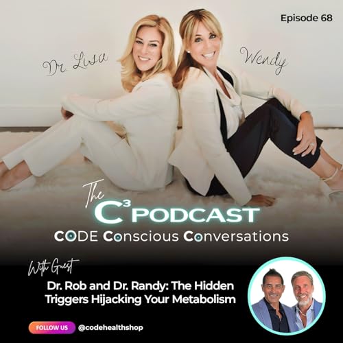 Dr. Rob and Dr. Randy: The Hidden Triggers Hijacking Your Metabolism