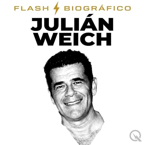 Julián Weich - Flash Biográfico