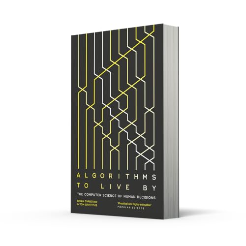 Algorithms to Live By: The Computer Science of Human Decisions – vue 2