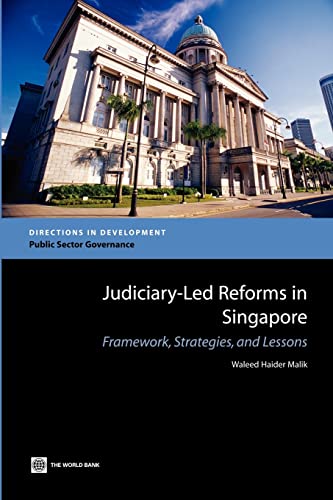 Judiciary-Led Reforms in Singapore: Framework, Strategies, and Lessons (Directions in Development - Public Sector Governance)