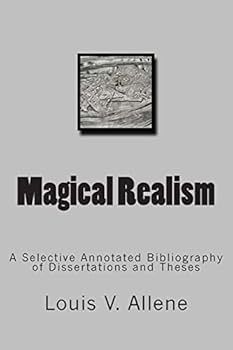 Paperback Magical Realism: A Selective Annotated Bibliography of Dissertations and Theses Book