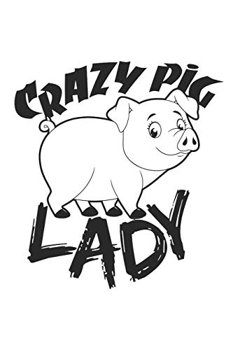 Preisvergleich Produktbild Crazy Pig Lady: Blank Lined Notebook for Pig Lovers and Farmers