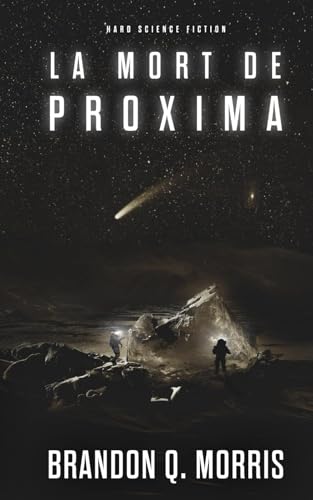 La Mort de Proxima: Hard Science Fiction