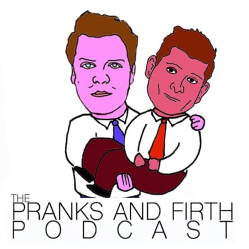 『The Pranks & Firth Podcast』のカバーアート