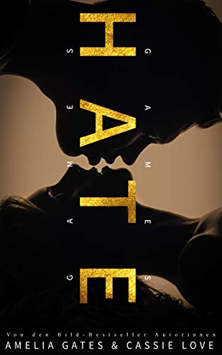 Hate Games: Liebesroman by [Amelia Gates, Cassie Love]