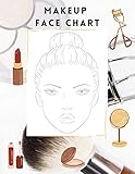 Makeup Face Chart Practice Journal: Make Up gifts for Teens, Women, Makeup Colouring: Makeup Templates Book Reference, Face Chart for Makeup Artists, Practice sheets