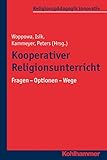 bosch-dienst himstedt northeim  Kooperativer Religionsunterricht: Fragen - Optionen - Wege (Religionspädagogik innovativ 20)