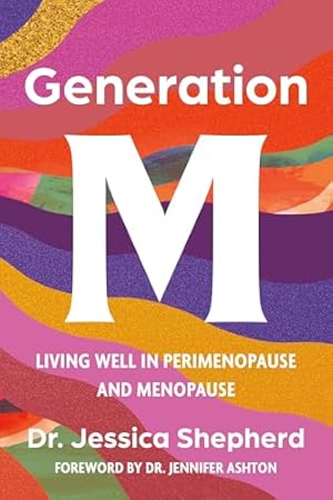 Book cover Generation M: Living Well in Perimenopause and Menopause