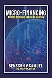 Micro-Financing and the Economic Health of a Nation (English Edition)