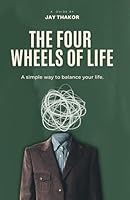 The Four Wheels of Life: A simple way to balance your life. B0F5HSDMVV Book Cover