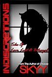 Indiscretions- Tales of Love, Lust and Betrayal