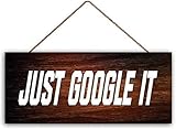 Just Google It Sign Accessory Gift Plaque for Home Office Door Or Wall Wood Inspirational 6x12 Inch