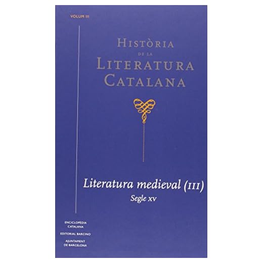 Història de la Literatura Catalana Vol.3: Literatura Mediaval (3). Segles XV