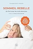 sophrologie et sommeil pdf  Sommeil rebelle: En finir avec les nuits blanches⎥Une approche pluridisciplinaire pour mieux appréhender votre sommeil