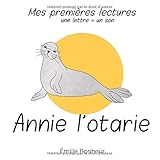 otari  Annie l\'otarie (mes premieres lectures, Band 1)