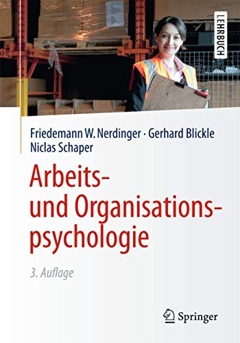 Arbeits- und Organisationspsychologie: Lehrbuch. Mit Online-Extras (Springer-Lehrbuch)