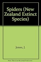 Spiders (New Zealand Extinct Species) 1869444507 Book Cover