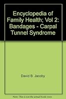 Encyclopedia Of Family Health; Vol 2: Bandages Carpal Tunnel Syndrome 0761406271 Book Cover