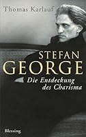 Stefan George: Die Entdeckung des Charisma 3896671510 Book Cover