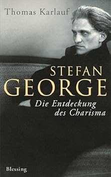 Hardcover Stefan George: Die Entdeckung des Charisma [German] Book