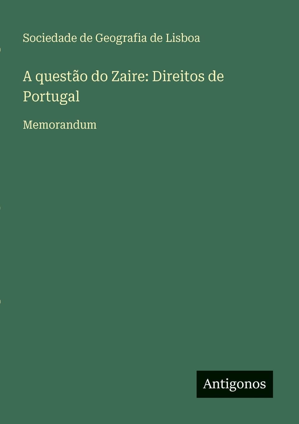 A questão do Zaire: Direitos de Portugal: Memorandum