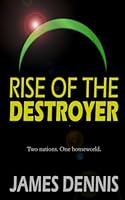 Rise of the Destroyer 1503093360 Book Cover