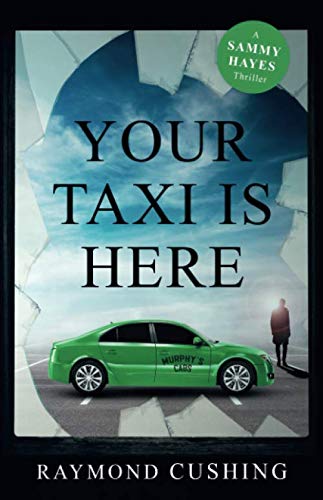 YOUR TAXI IS HERE (Sammy Hayes)