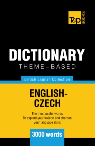 Theme-Based Dictionary British English-Czech - 3000 Words (British English Collection)