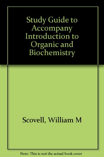  Introduction to Organic and Biochemistry: Study Guide
