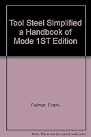 Tool Steel Simplified a Handbook of Mode 1ST Edition B000Q9UZNM Book Cover