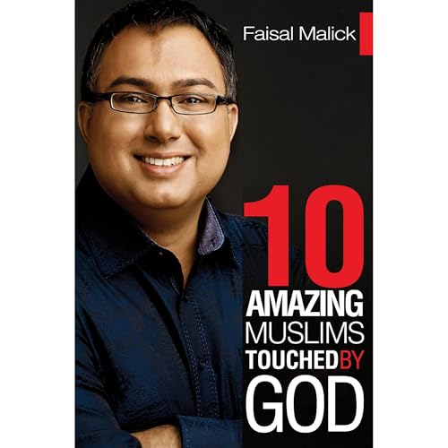 Faisal Malick - Ten Amazing Muslims Touched by God episode artwork