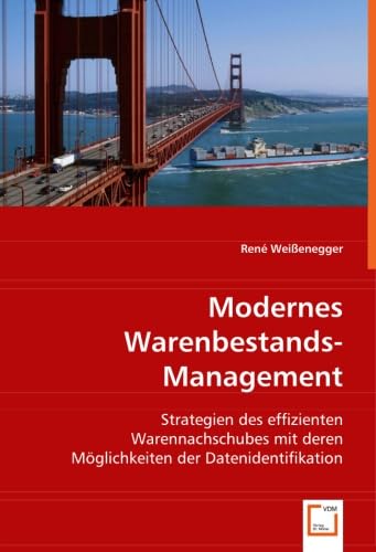 Modernes Warenbestands-Management: Strategien des effizienten Warennachschubes mit deren Möglichkeiten der Datenidentifikation (German Edition)