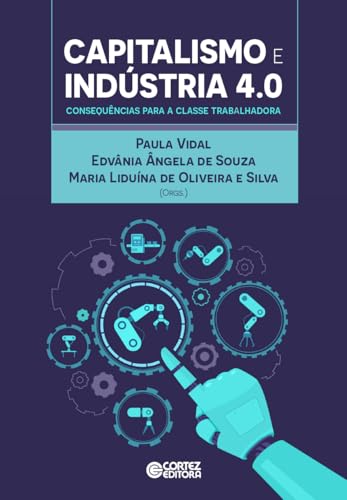 Capitalismo e Indústria 4.0: consequências para a classe trabalhadora