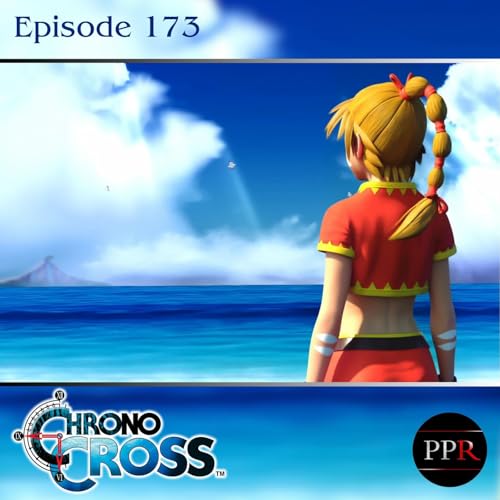 What Came From The Sea | Chrono Cross (Ep. 173)