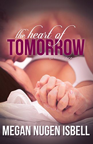 The Heart of Tomorrow (Book Two) (The Tomorrow Series 2)