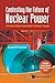 Contesting The Future Of Nuclear Power: A Critical Global Assessment Of Atomic Energy