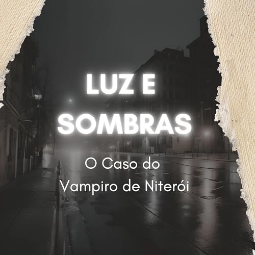 Luz e Sombra: O Caso do Vampiro de Niterói Titelbild