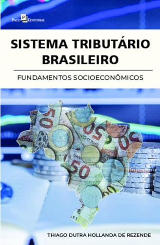 Sistema tributário brasileiro: fundamentos socioeconômicos