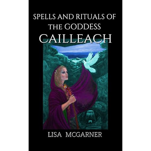 Spells and Rituals of the Goddess Cailleach by Lisa McGarner episode artwork