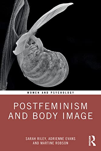 Postfeminism and Body Image (Women and Psychology)