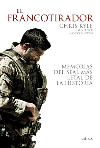 El francotirador: Memorias del SEAL más letal de la historia (Memoria Crítica)