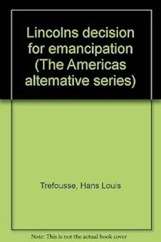 Paperback Lincoln's decision for emancipation (The America's alternatives series) Book