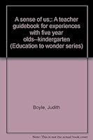 A sense of us;: A teacher guidebook for experiences with five year olds--kindergarten B0006CB3OE Book Cover