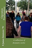Operation Proclamation: A Collection of Dramatic Works 1496039750 Book Cover