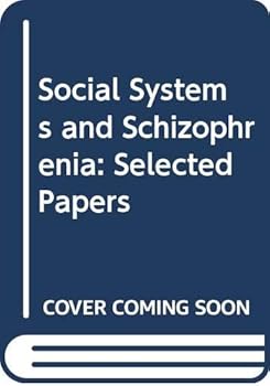 Hardcover Social systems and schizophrenia: Selected papers Book
